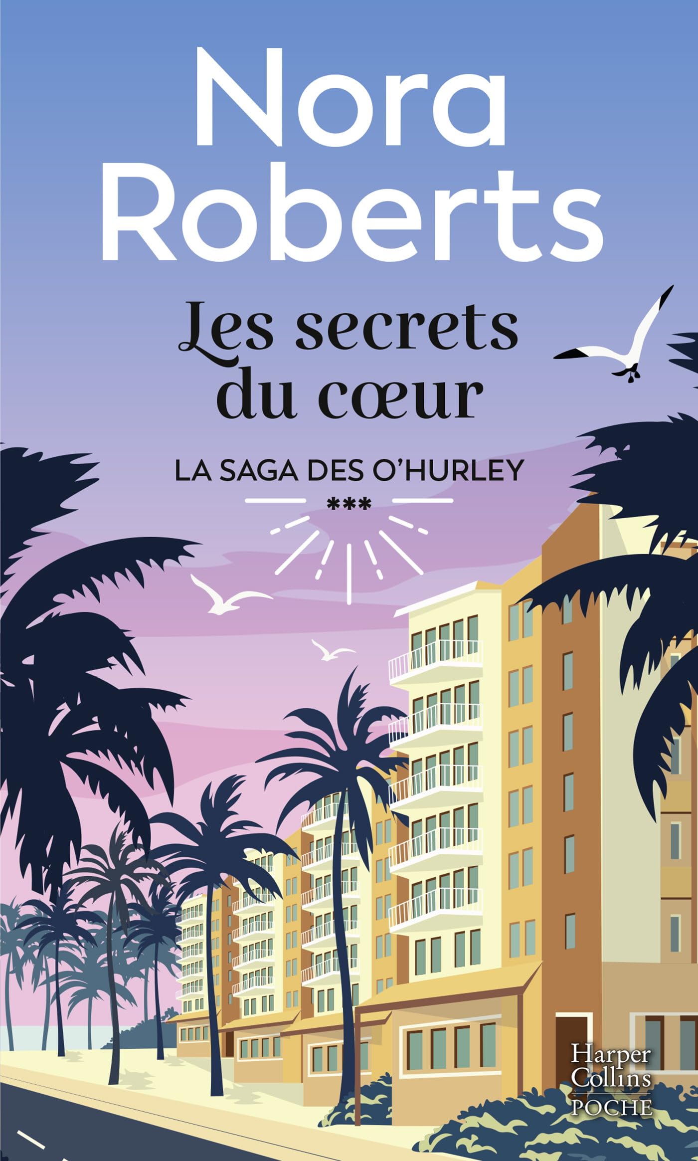 Les Secrets du coeur: Le troisième tome de la saga O' Hurley