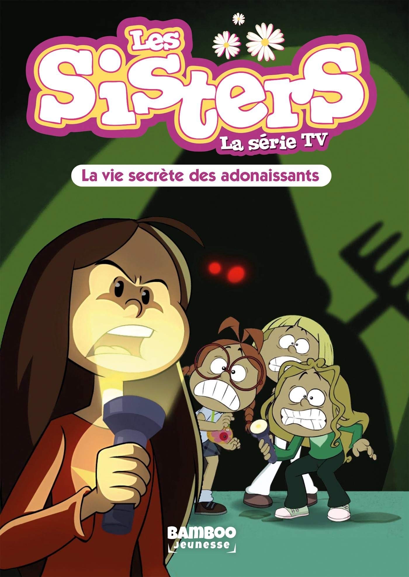 Les Sisters - La Série TV - Poche - tome 25: La vie secrète des adonaissants