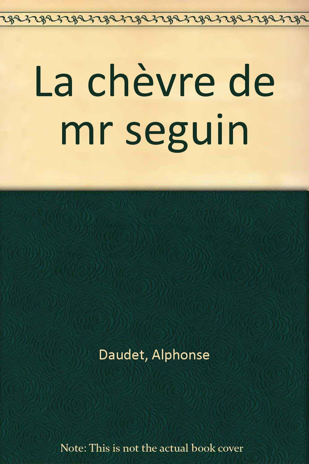 La chèvre de M. Seguin. Le sous-préfet aux champs. En Camargue
