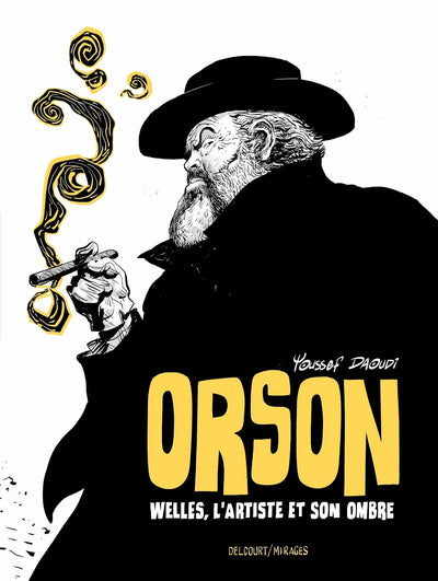 Orson: Welles, l'Artiste et son ombre