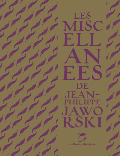 Les Miscellanées de Jean-Philippe Jaworski