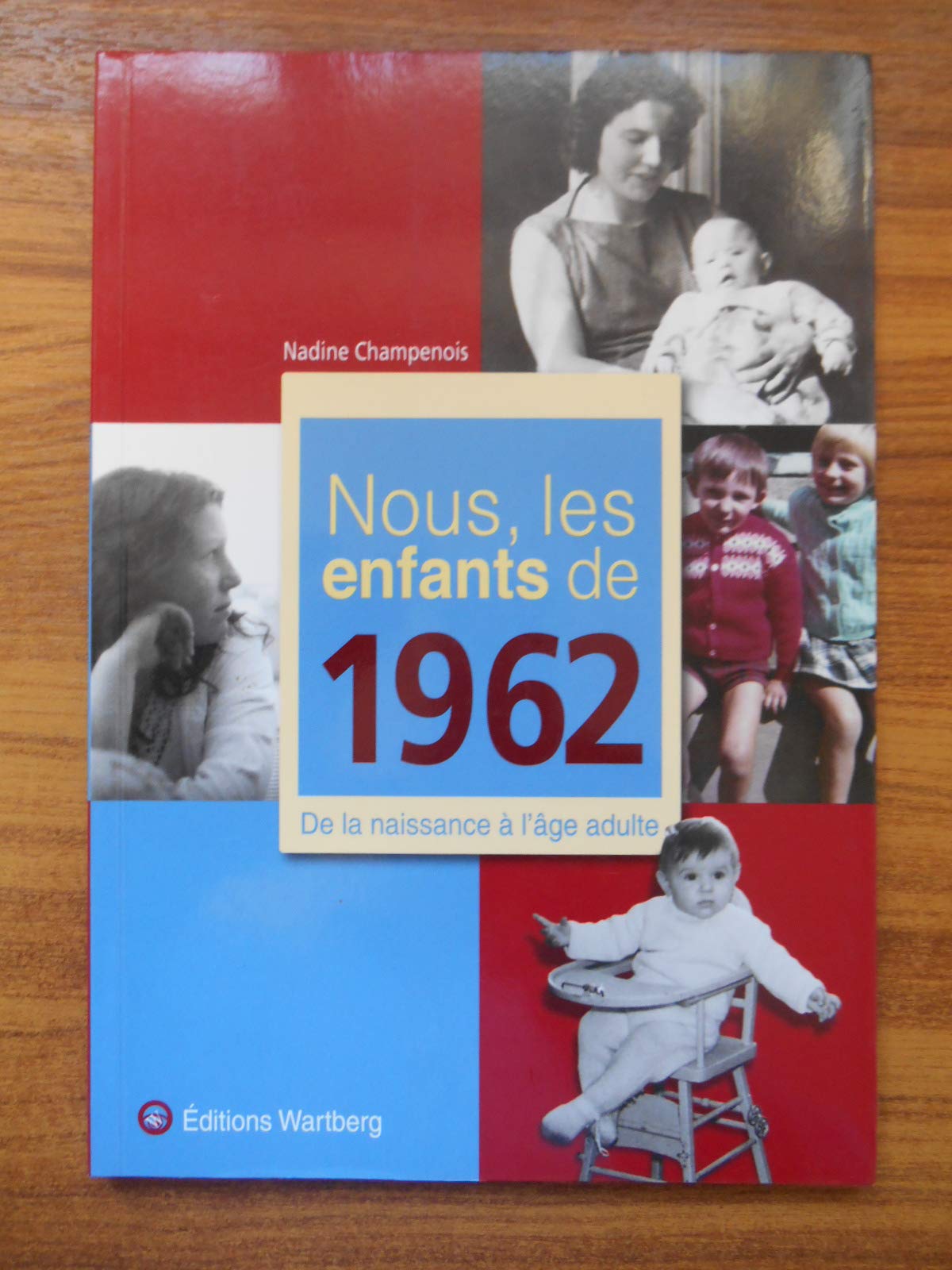 NOUS, LES ENFANTS DE 1962