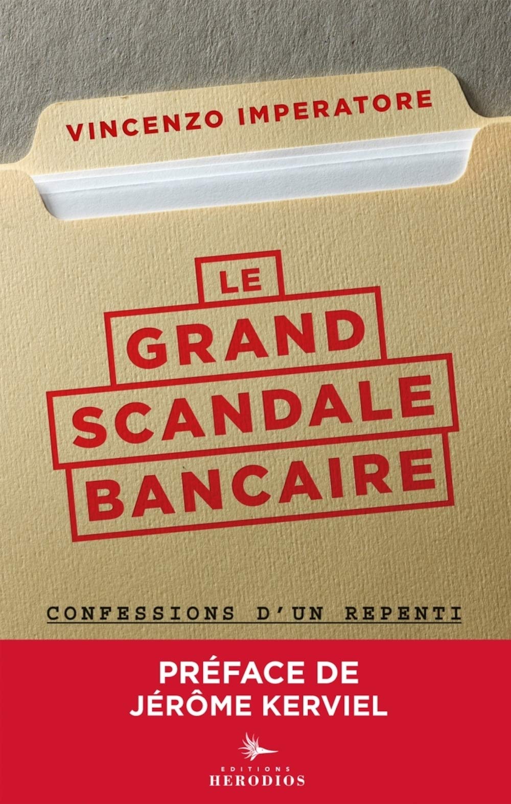 Le grand scandale bancaire: Confessions d'un repenti