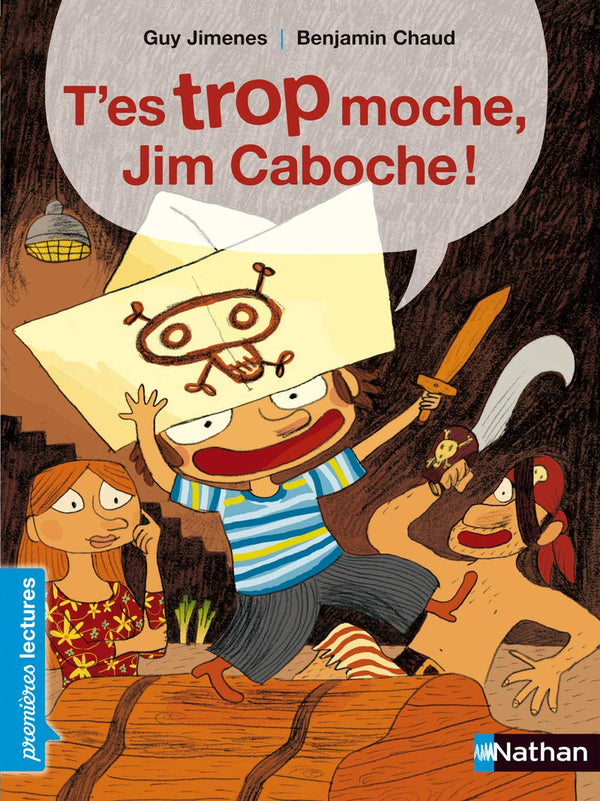 T'es trop moche, Jim Caboche ! - Premières Lectures CP Niveau 2 - Dès 6 ans: Niveau - Je commence à lire