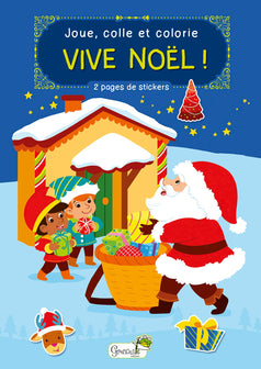 Vive Noël ! Joue, colle et colorie