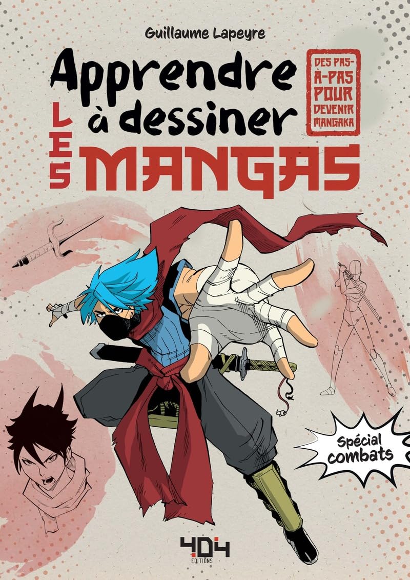 Apprendre à dessiner les mangas : les combats - Méthode dessin manga - À partir de 10 ans