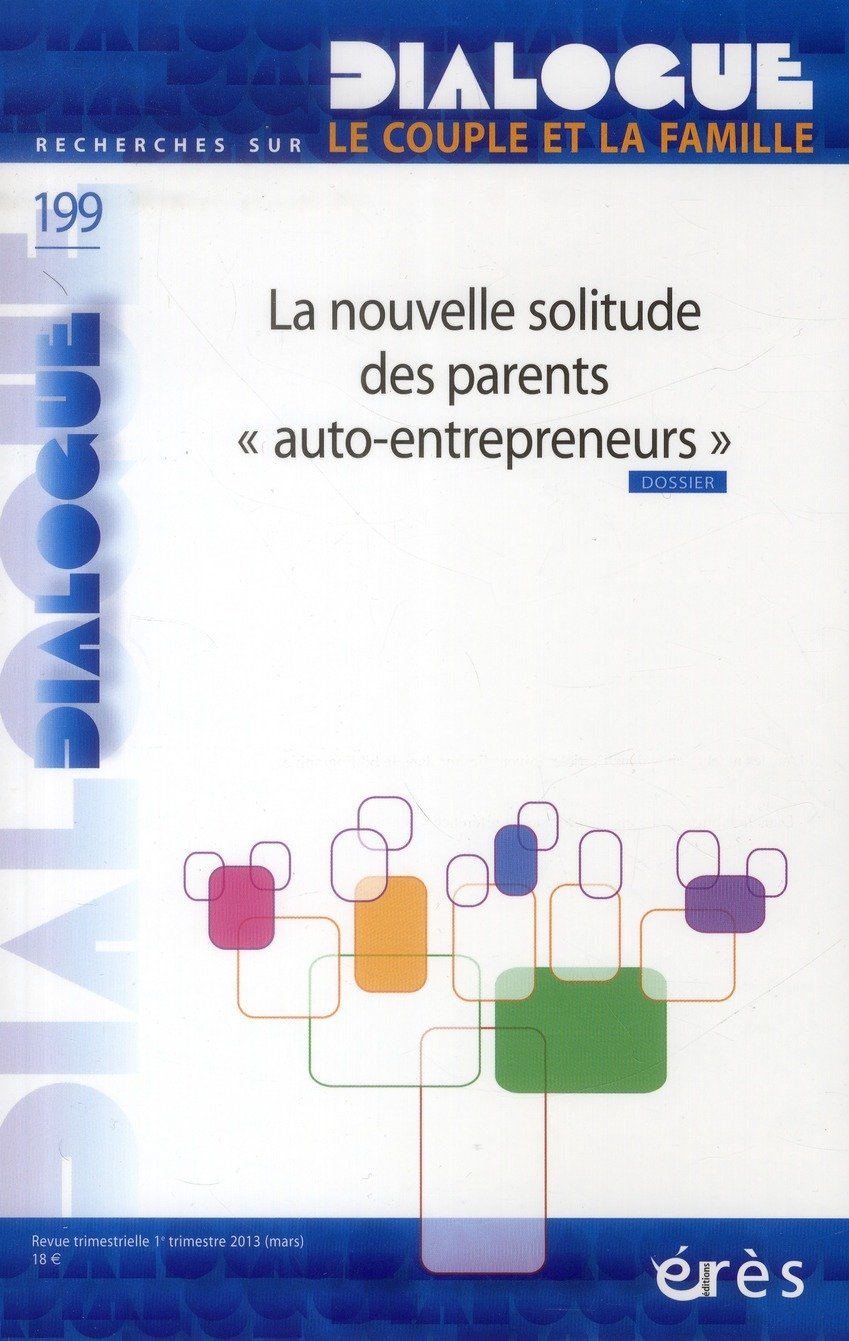 Dialogue 199 - La nouvelle solitude des parents auto-entrepreneurs