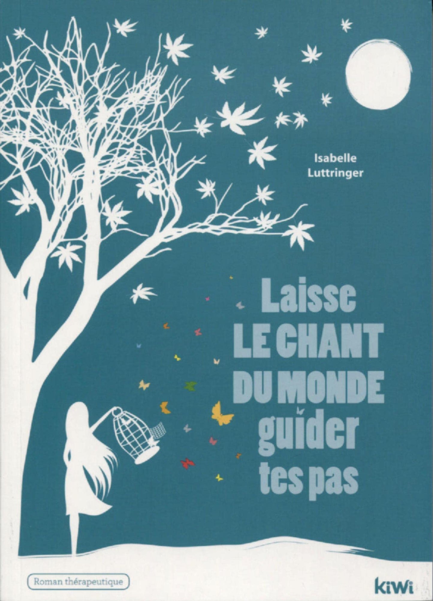 Laisse le chant du monde guider tes pas
