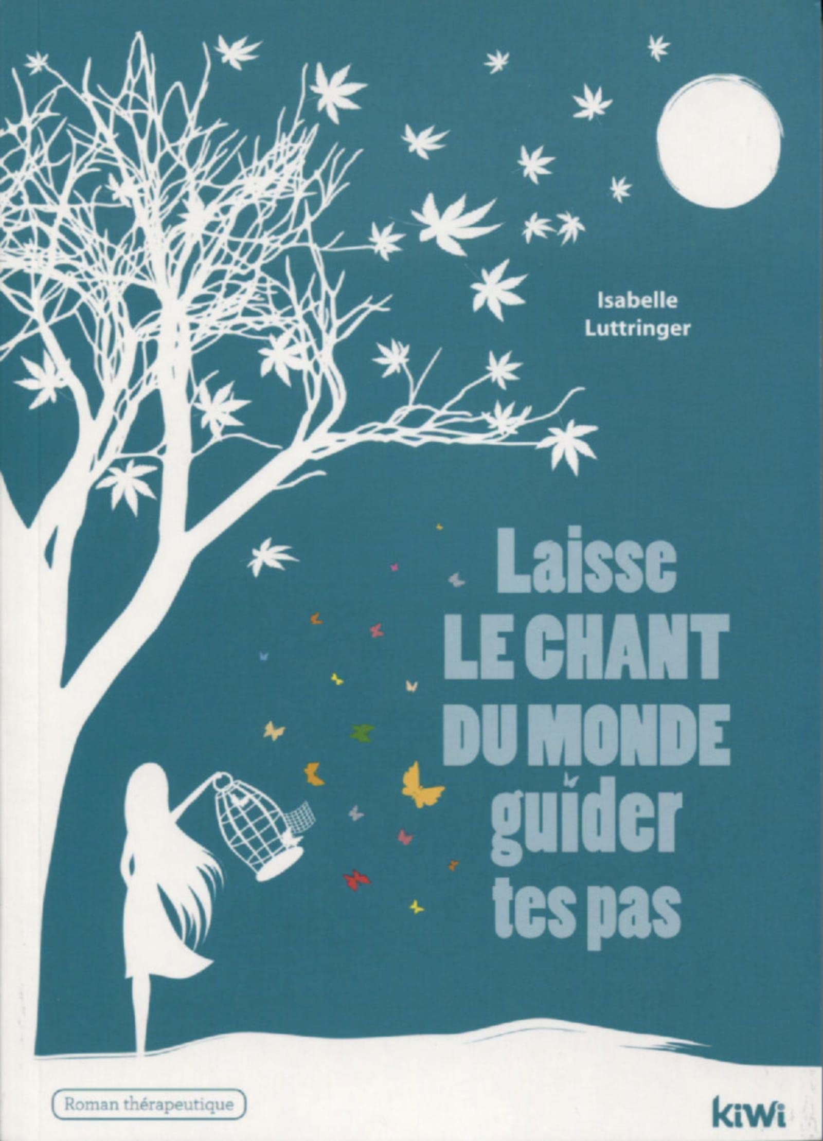 Laisse le chant du monde guider tes pas