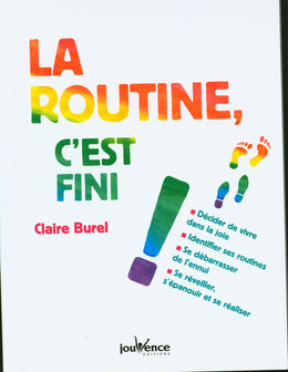 La routine, c'est fini !: Décider de vivre dans la joie