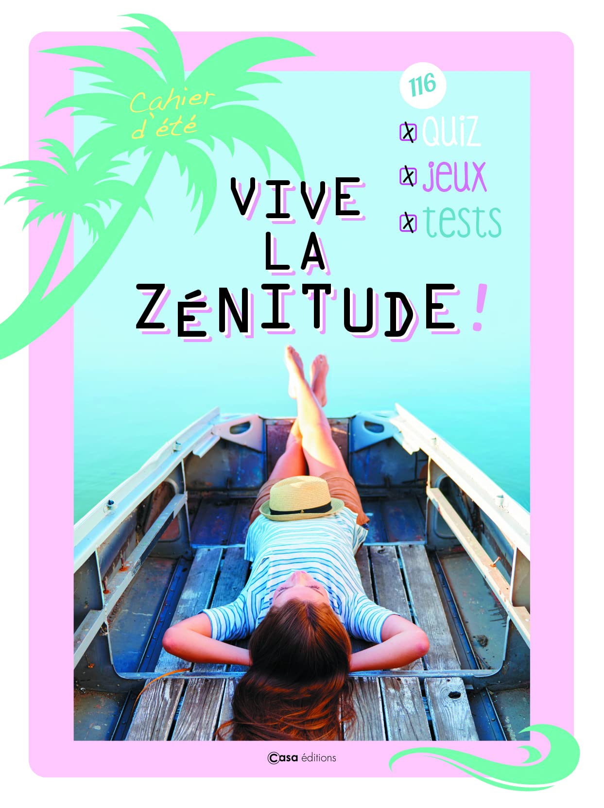 Cahier d'été vive la zénitude !