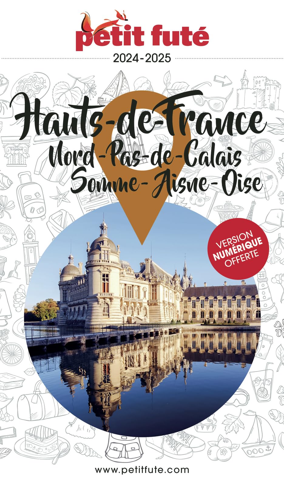 Guide Hauts-de-France 2024 Petit Futé: Nord-Pas-de Calais - Somme - Aisne - Oise