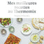 Mes meilleures recettes au Thermomix