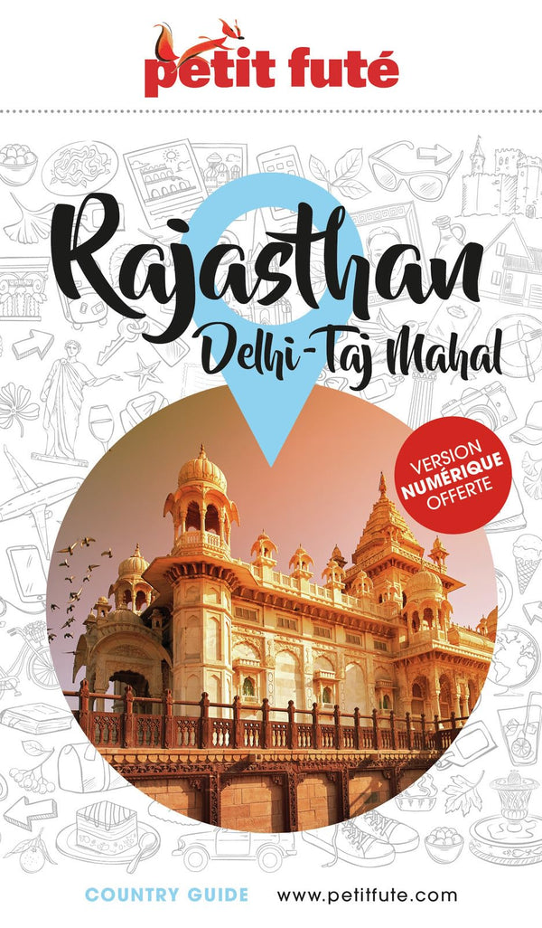 Guide Rajasthan 2025/2026 Petit Futé: Delhi - Taj Mahal
