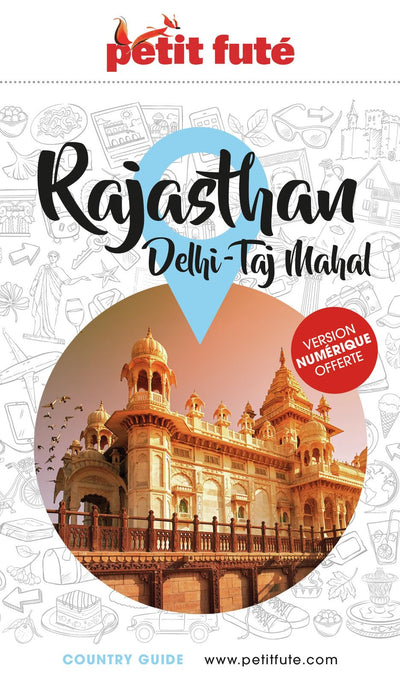 Guide Rajasthan 2025/2026 Petit Futé: Delhi - Taj Mahal