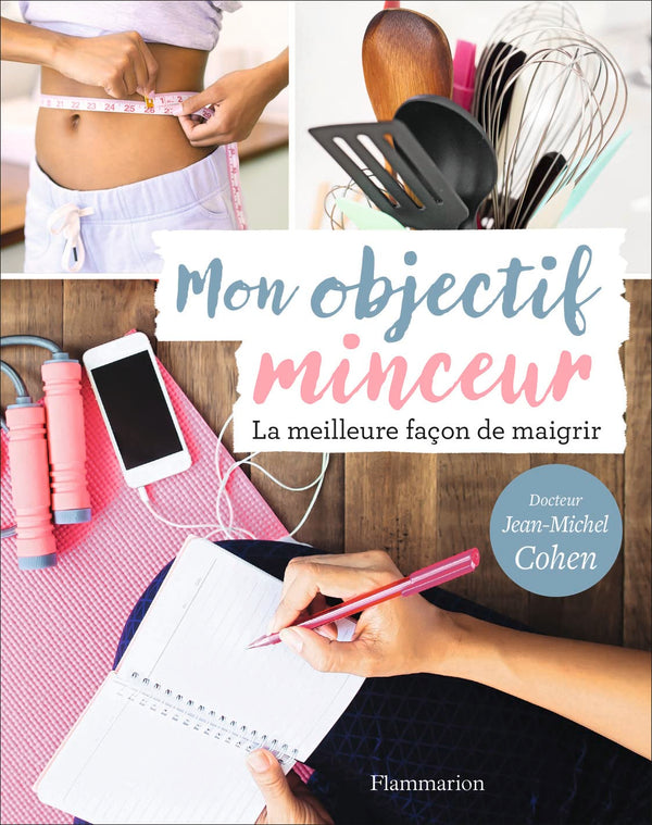 Mon objectif minceur: Pour maigrir semaine après semaine