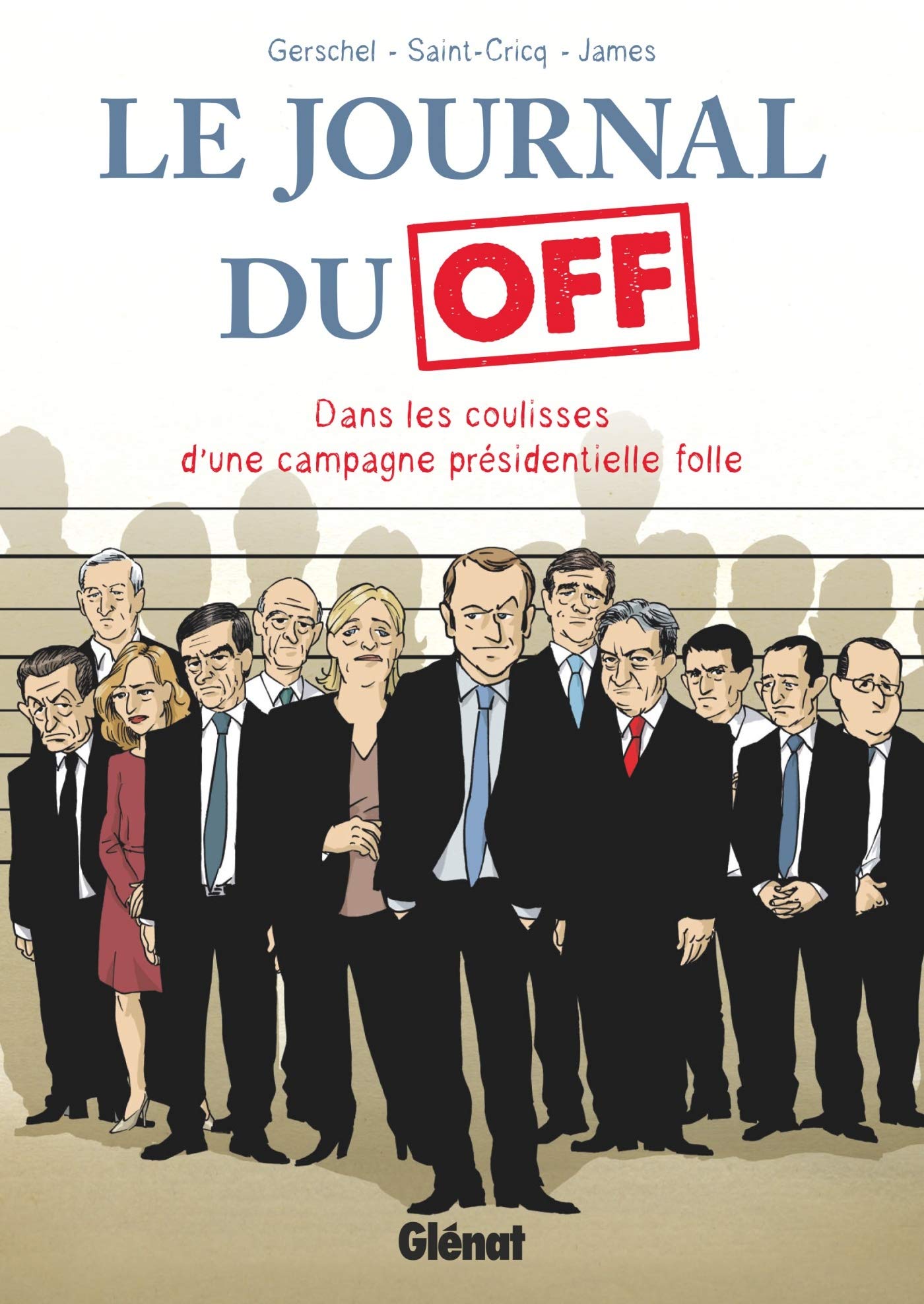 Le Journal du Off : Dans les coulisses de la campagne présidentielle folle