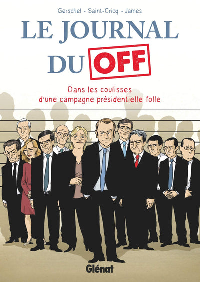 Le Journal du Off : Dans les coulisses de la campagne présidentielle folle