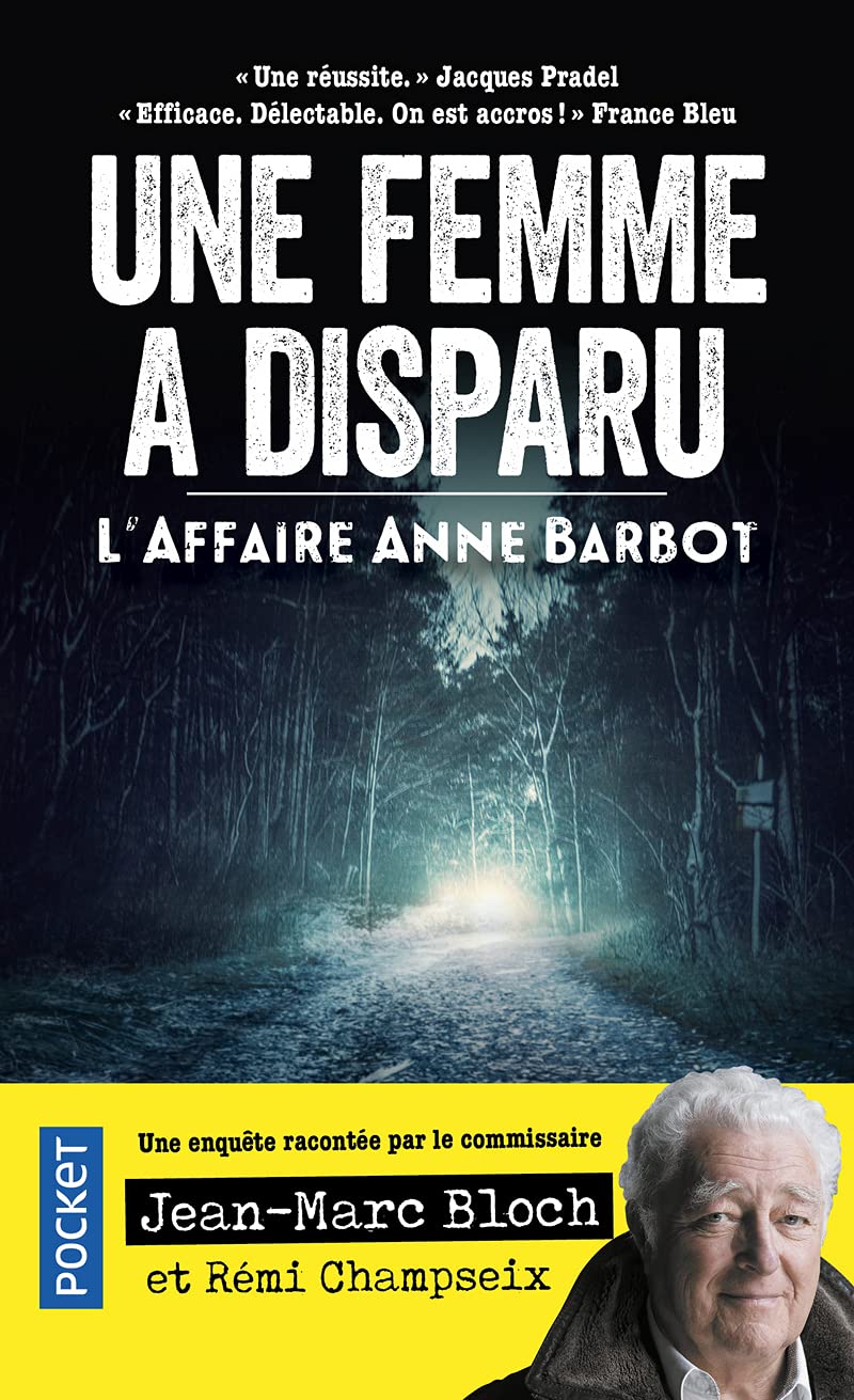 Une femme a disparu. L'affaire Anne Barbot: Une enquête racontée par (5)