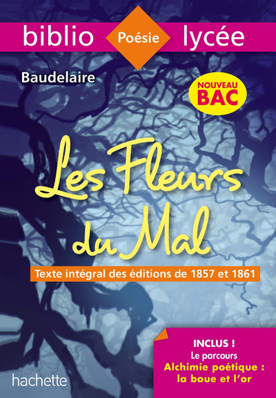 Bibliolycée - Les Fleurs du mal, Charles Baudelaire: Parcours : Alchimie poétique : la boue et l'or (texte intégral)