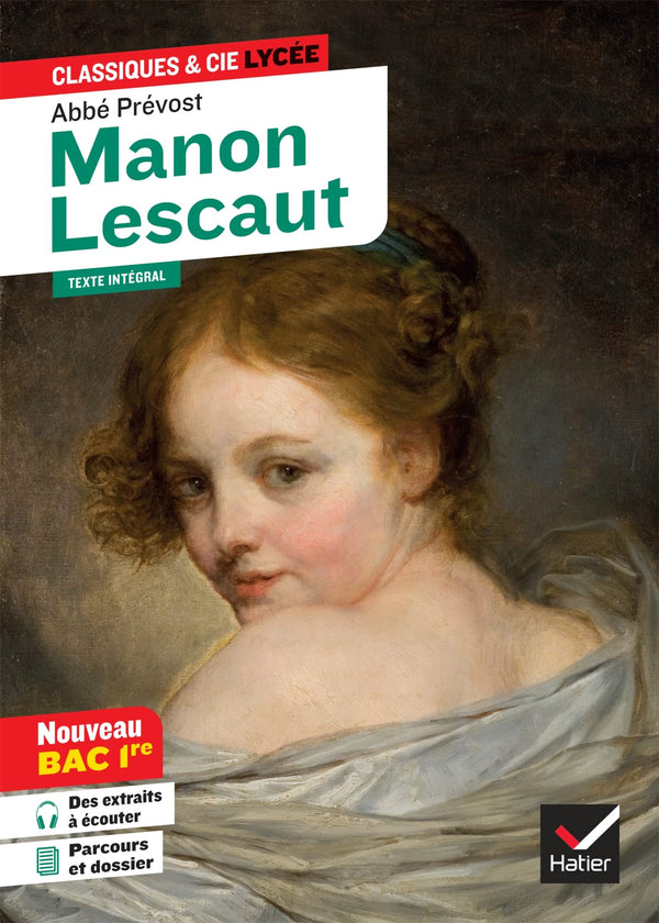 Manon Lescaut (oeuvre au programme Bac 2026, 1re générale & 1re techno): suivi du parcours « Personnages en marge, plaisirs du romanesque »