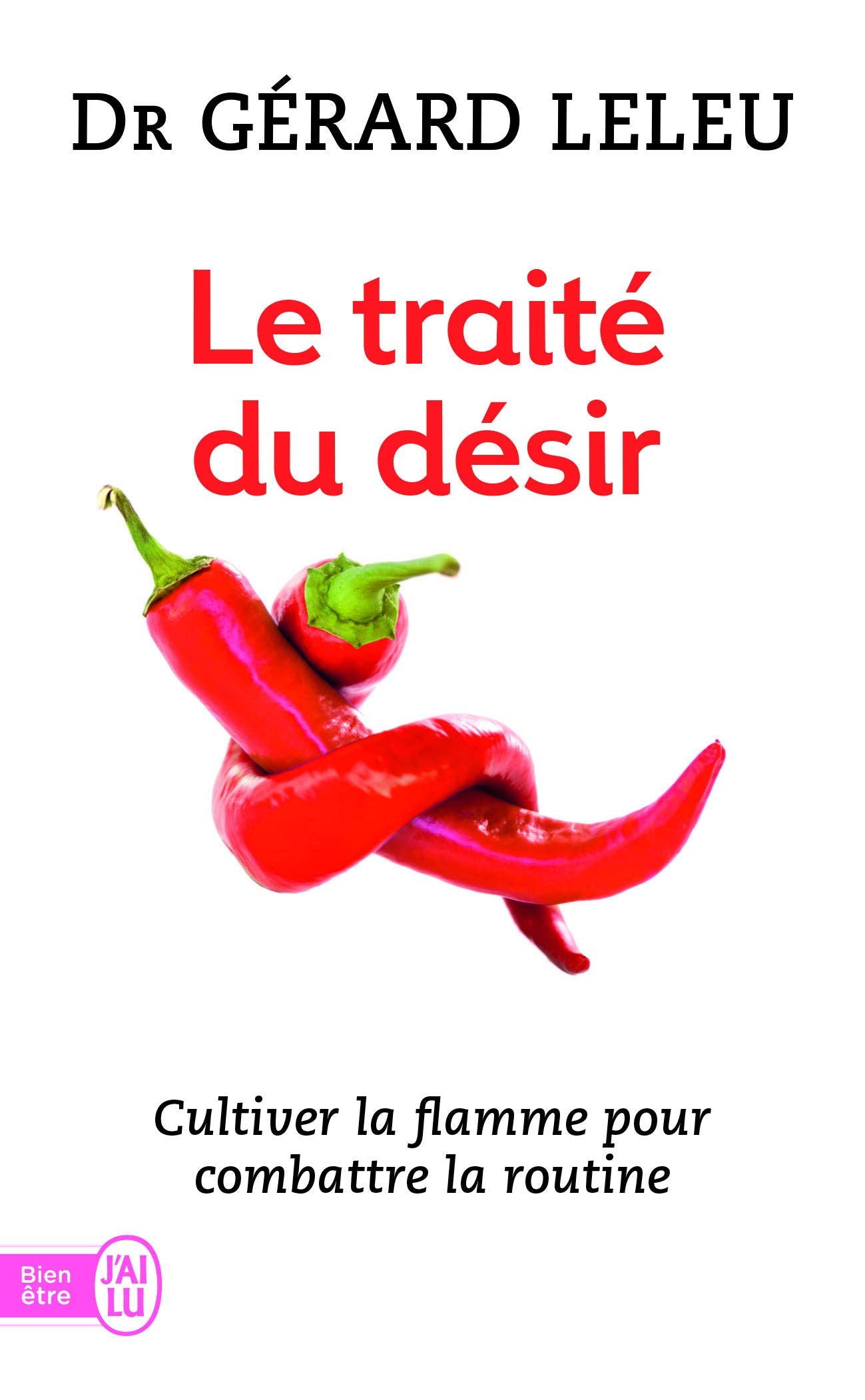 Le Traité du désir : Cultiver la flamme pour combattre la routine