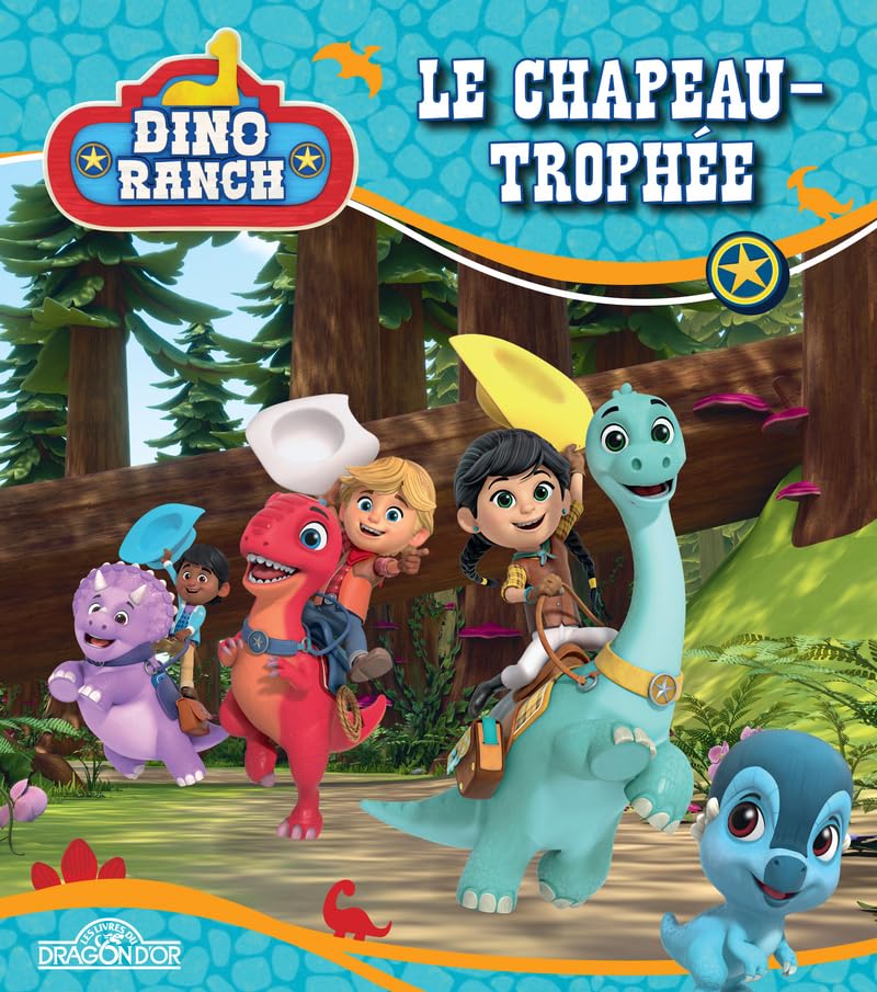 Dino Ranch - Le chapeau-trophée - Album illustré - Dès 4 ans