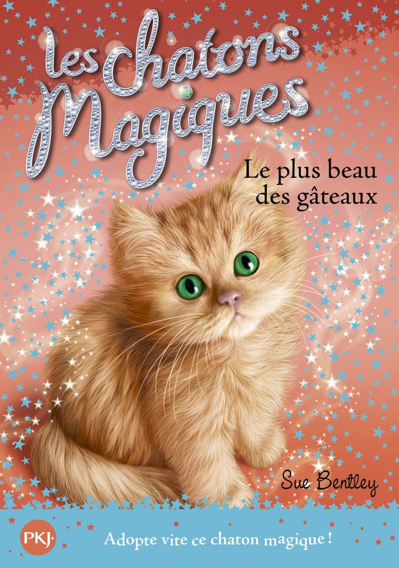 Les chatons magiques - tome 16 : Le plus beaux des gâteaux (16)