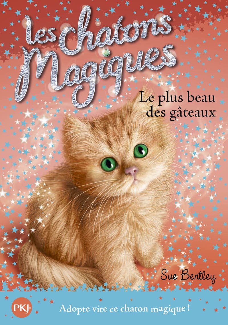 Les chatons magiques - tome 16 : Le plus beaux des gâteaux