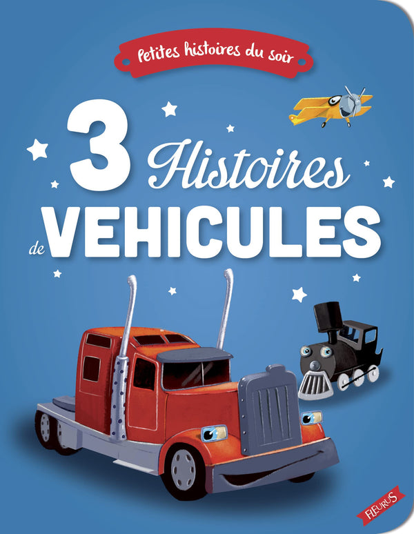 3 HISTOIRES DE VEHICULES
