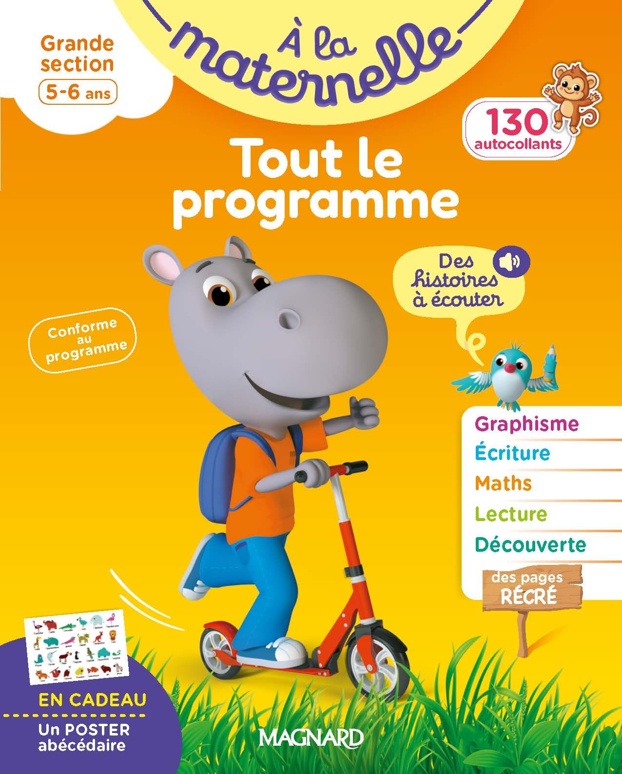 Tout le programme Grande section 5-6 ans - A la maternelle: Tous les apprentissages de GS