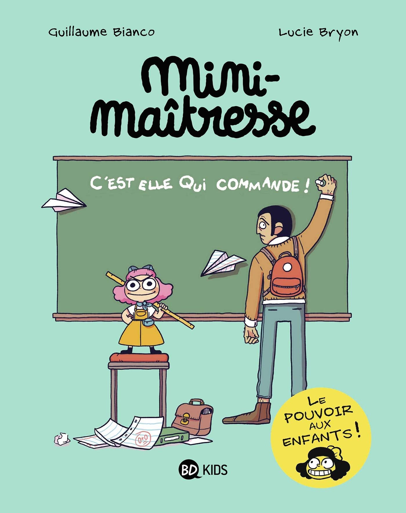 Mini maîtresse, Tome 01: C'est elle qui commande !