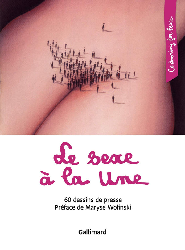 Le sexe à la Une: 60 dessins de presse
