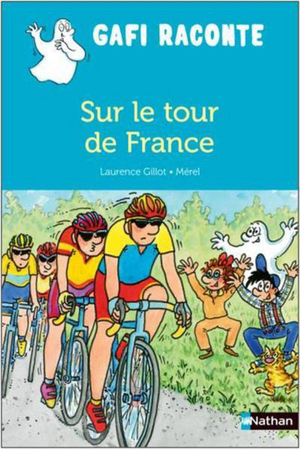 Sur le Tour de France - Gafi lecture- Dès 6 ans