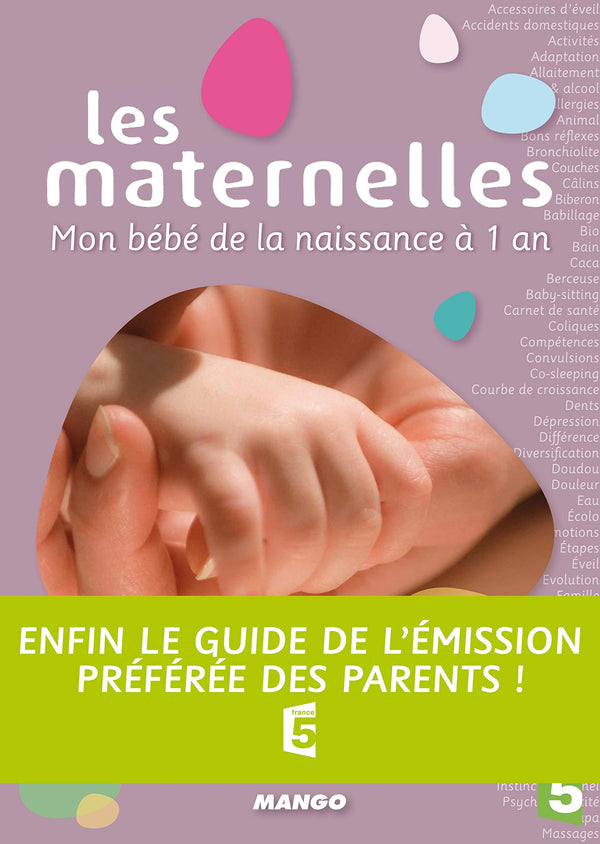 Les Maternelles - Mon Bébé de la Naissance à 1 an