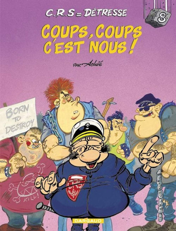 C.R.S = détresse, tome 8 : Coups, coups c'est nous !
