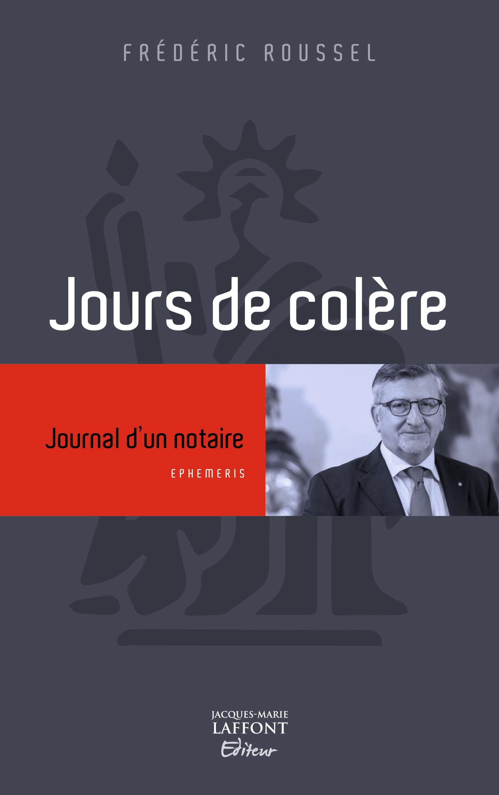 Jours de colère: Journal d'un notaire