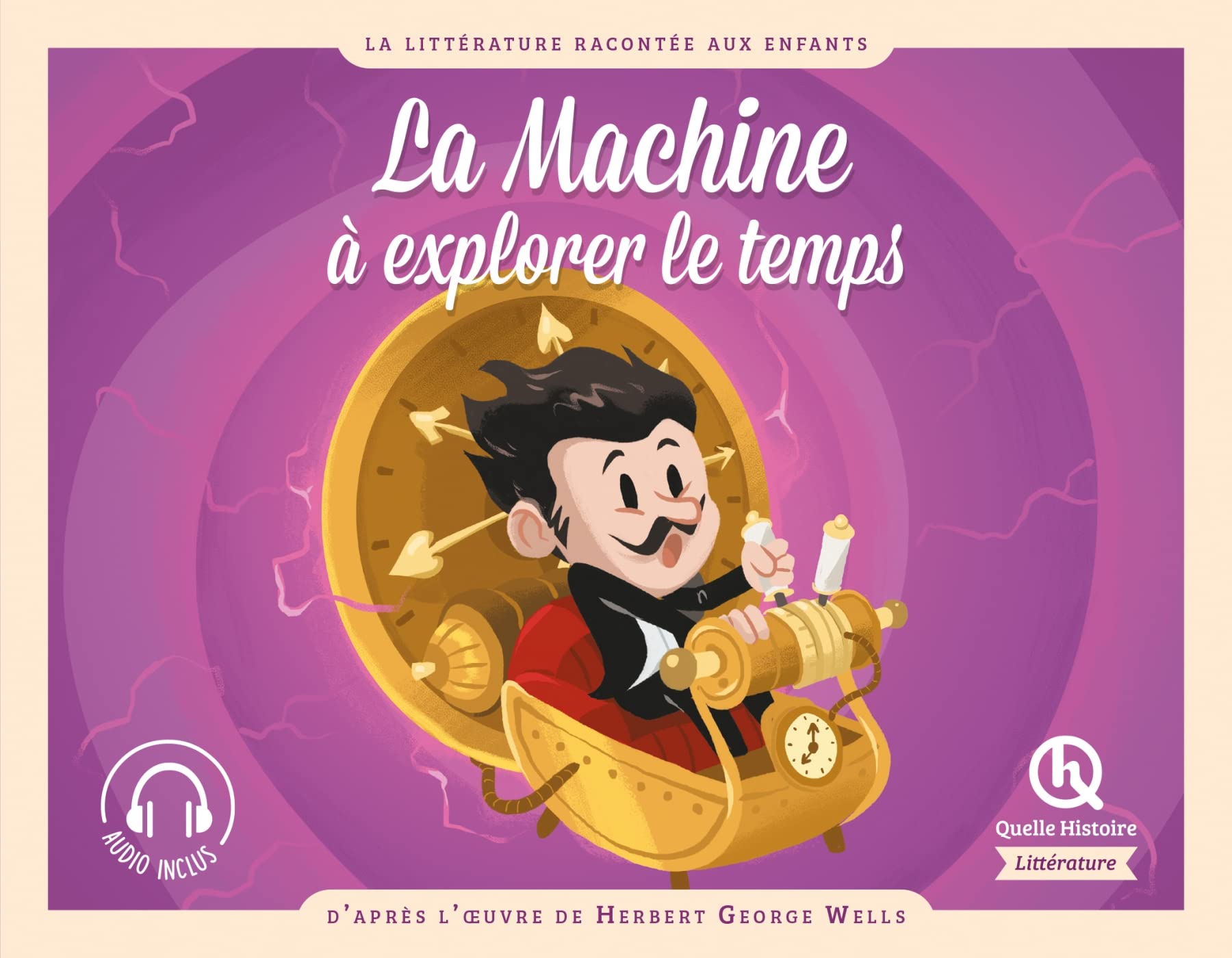 La machine à explorer le temps: D'après l'oeuvre de Herbert George Wells
