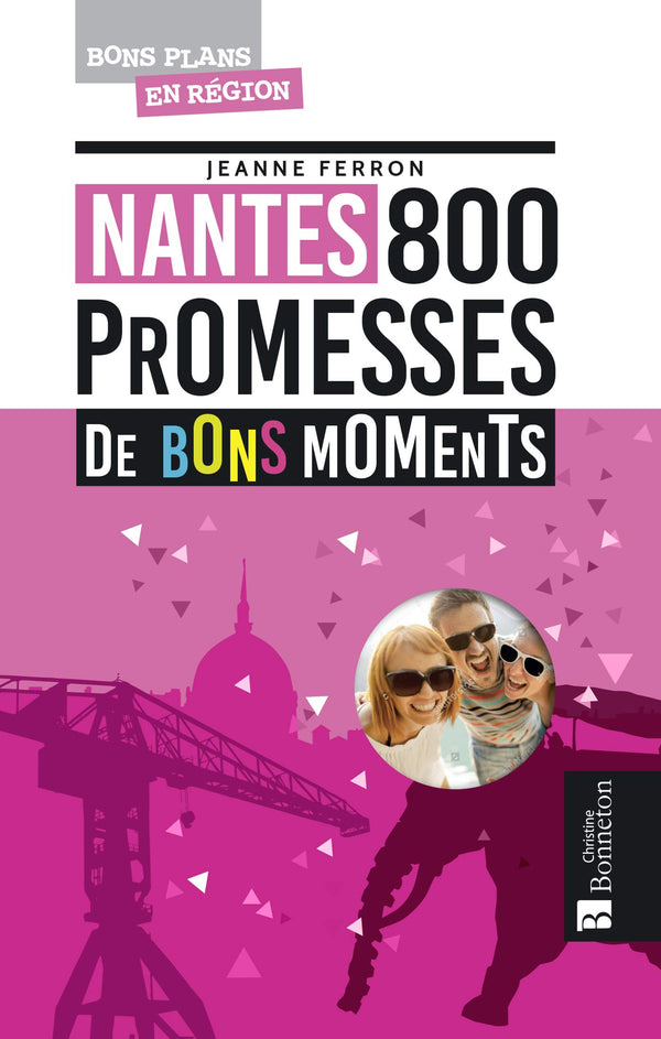 Nantes: 800 promesses de bons moments