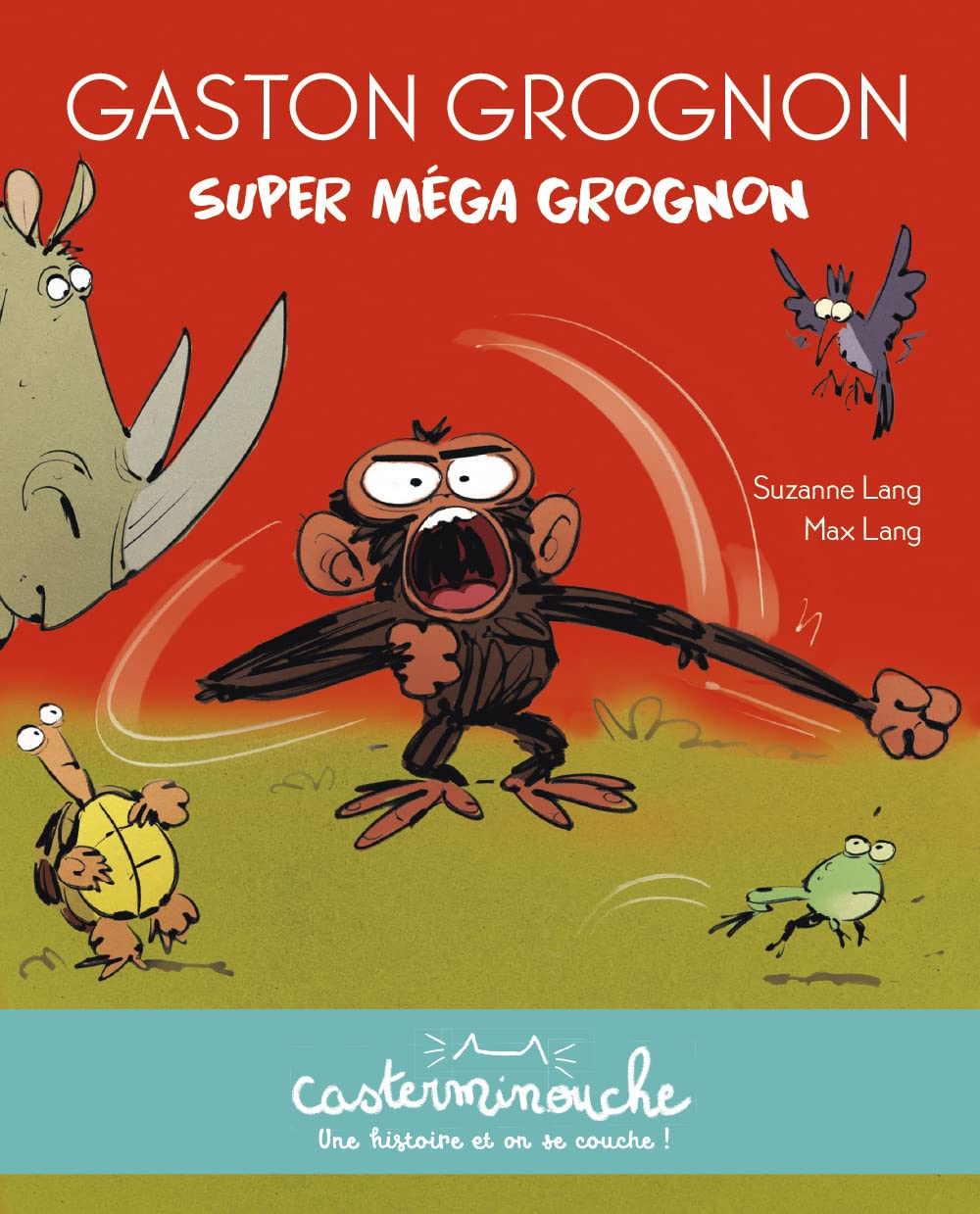 Casterminouche - Gaston Grognon : Super méga grognon: Petits albums souples