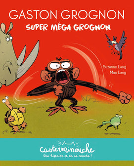 Casterminouche - Gaston Grognon : Super méga grognon: Petits albums souples