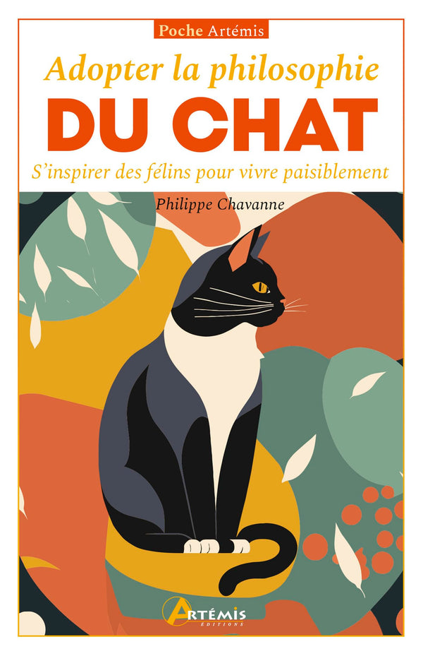 Adopter la philosophie du chat: S'inspirer des félins pour vivre paisiblement