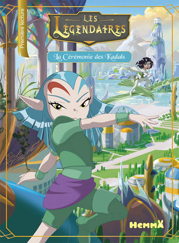 Les Légendaires : La Cérémonie des Kadals