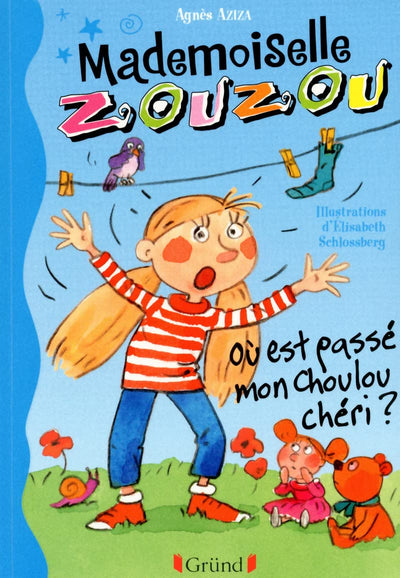 Mlle Zouzou - Tome 6 : Où est passé mon Choulou chéri ? (06)