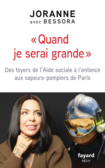Quand je serai grande: Des foyers de l'Aide sociale à l'enfance aux sapeurs-pompiers de Paris