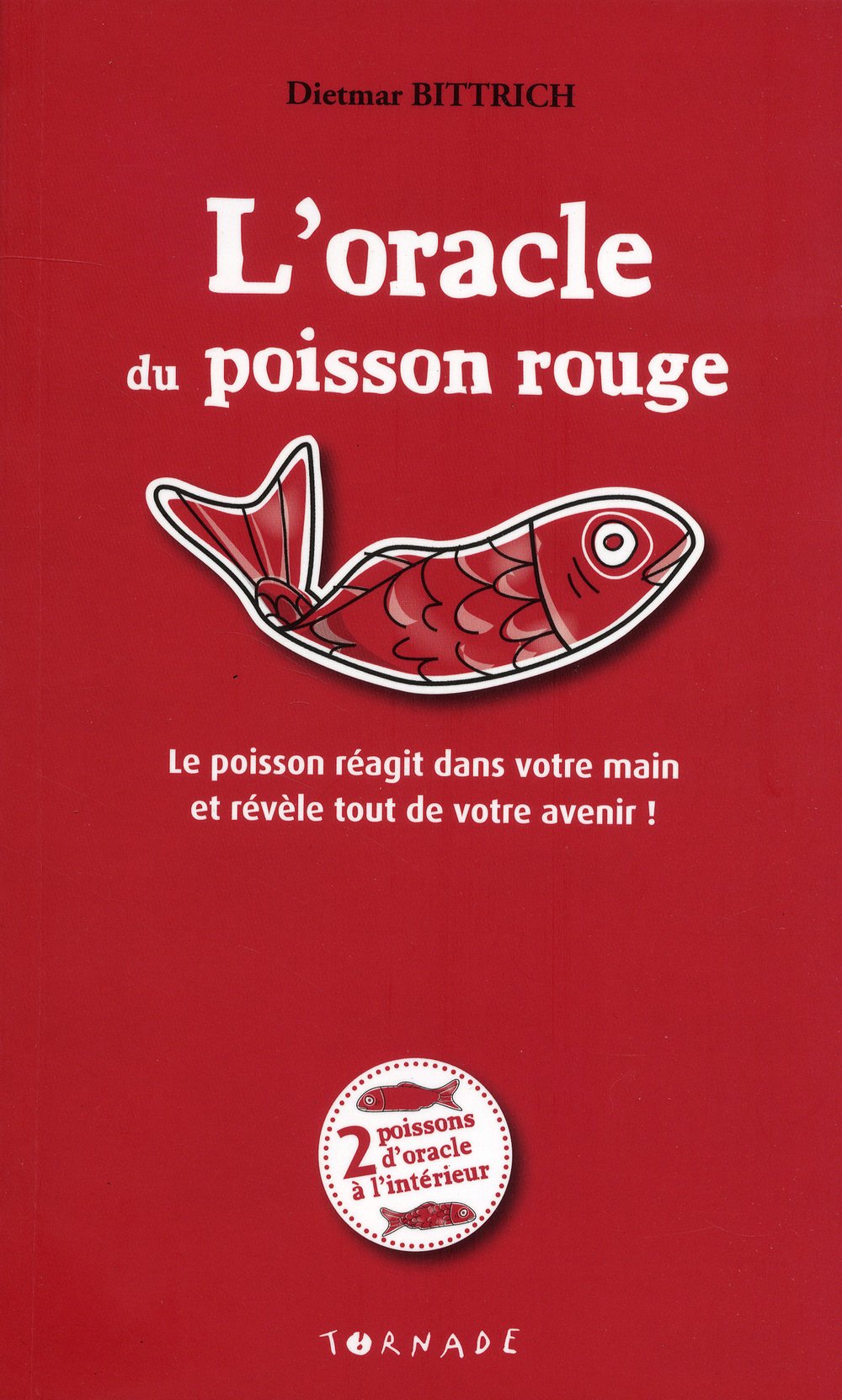L'oracle du poisson rouge: Le poisson réagit dans votre main et révèle tout de votre avenir !