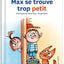 Max se trouve trop petit - Tome 111