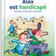 Alex est handicapé