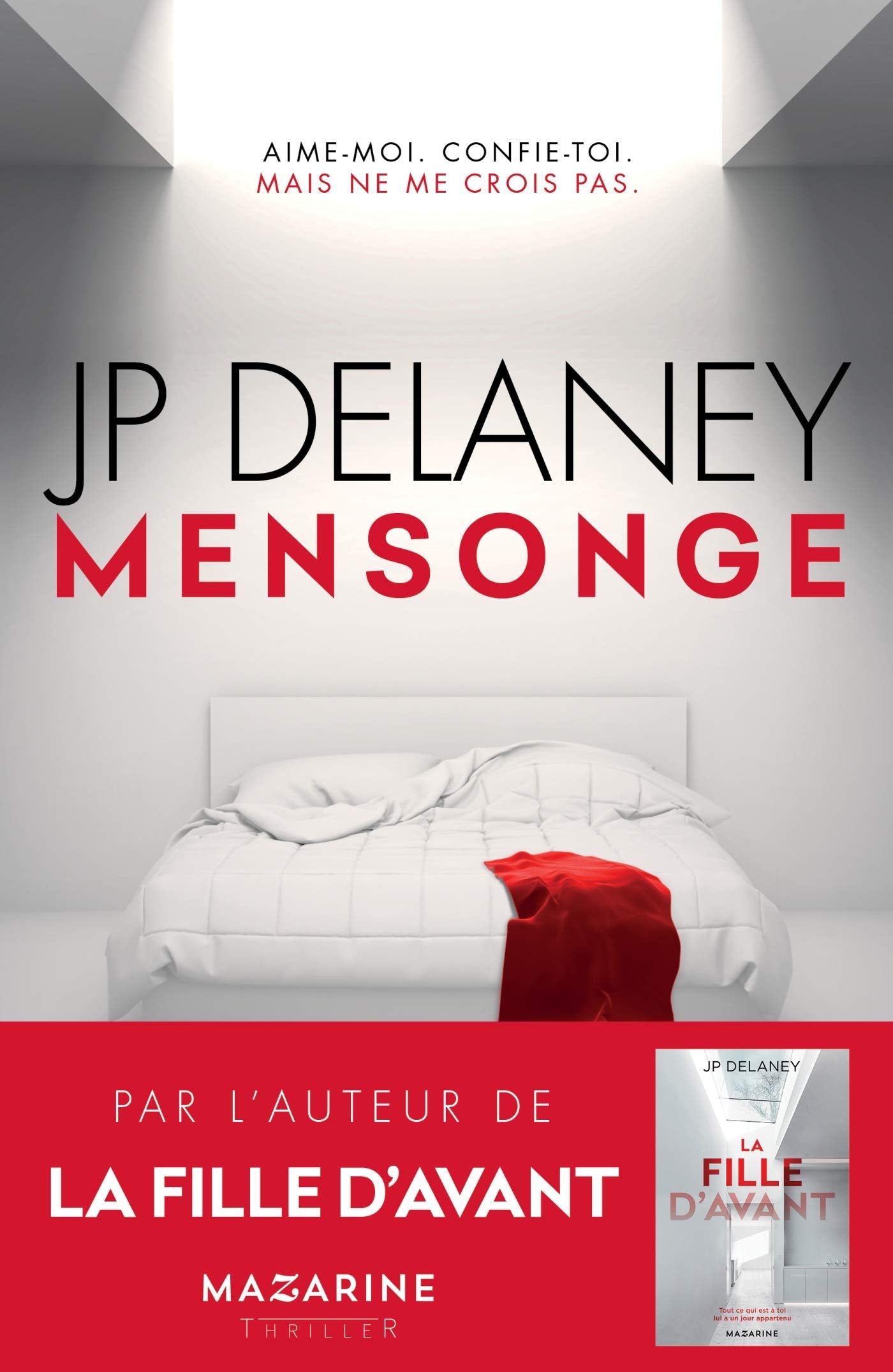 Mensonge: Aime-moi. Confie-toi. Mais ne me crois pas.