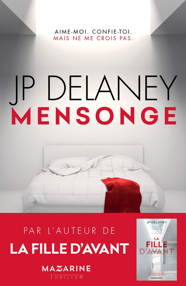 Mensonge: Aime-moi. Confie-toi. Mais ne me crois pas.
